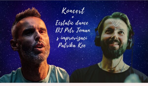 Koncert Patrika Kee a Ecstatic dance s DJ Petr Toman